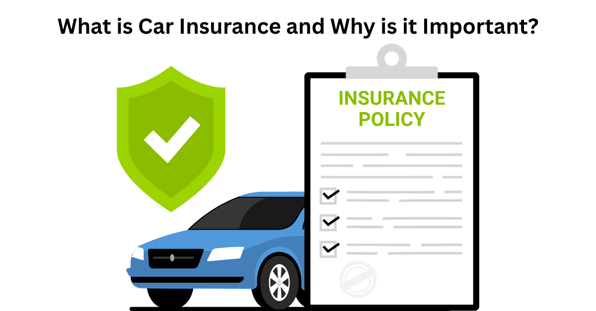 What is Car Insurance and Why is it Important?